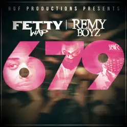 679 (feat. Remy Boyz) - Single - Fetty Wap
