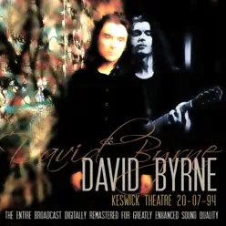 Keswick Theatre, Glenside 20-07-94. (Complete & Remastered) - David Byrne