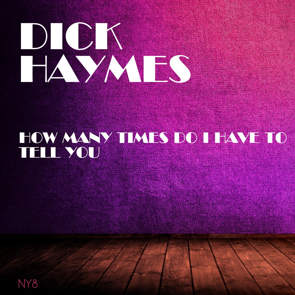 ‎Альбом How Many Times Do I Have To Tell You Dick Haymes в Apple Music 