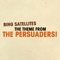 Theme from the Persuaders! - Bing Satellites lyrics