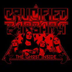 The Ghost Inside - Single - Crucified Barbara