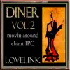 DINER VOL 2 movin around chant IPC - Single album lyrics, reviews, download
