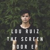 Lou Ruiz - The Screen Door and Me