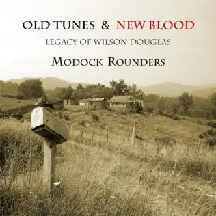 ladda ner album Modock Rounders - Old Tunes New Blood Legacy Of Wilson Douglas
