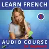 Learn French - Audio Course for Beginners album lyrics, reviews, download