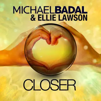 Closer - EP by Michael Badal & Ellie Lawson album reviews, ratings, credits