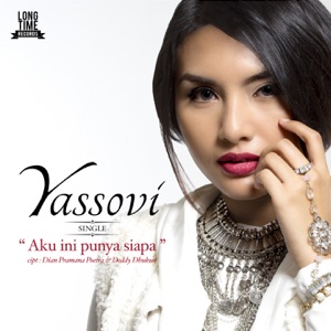 Yassovi - Aku Ini Punya Siapa - 排舞 音乐