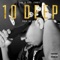 10 Deep (feat. Evante) - Rob D 510 lyrics