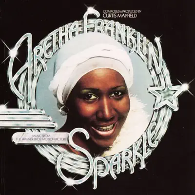 Sparkle (Music From the Warner Bros. Motion Picture) - Aretha Franklin