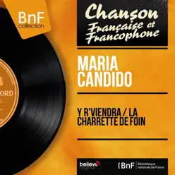Y r'viendra / La charrette de foin (feat. Armand Migiani et son orchestre) [Mono Version] - EP - Maria Candido