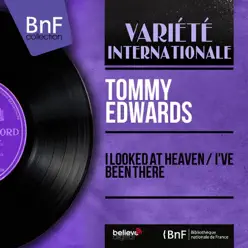 I Looked at Heaven / I've Been There (feat. Leroy Holmes et son orchestre) [Mono Version] - Single - Tommy Edwards