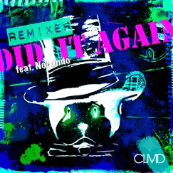 Did It Again (feat. Nocando) [Remixes] - EP by CLMD album reviews, ratings, credits