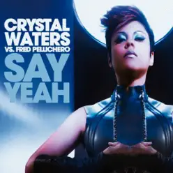 Say Yeah (feat. Bruck Up) [Remix] - Single - Crystal Waters