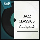 Jazz Classics, L'intégrale (Les grands classiques du jazz, de Sydney Bechet à Count Basie) artwork