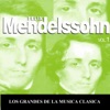 Los Grandes de la Musica Clasica - Felix Mendelssohn Vol. 1