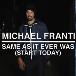 Same as It Ever Was (Start Today) [feat. Agape Choir] - Single - Michael Franti & Spearhead