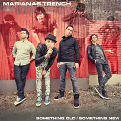 Something Old / Something New - EP - Marianas Trench