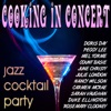 Cooking in Concert - Jazz Cocktail Party