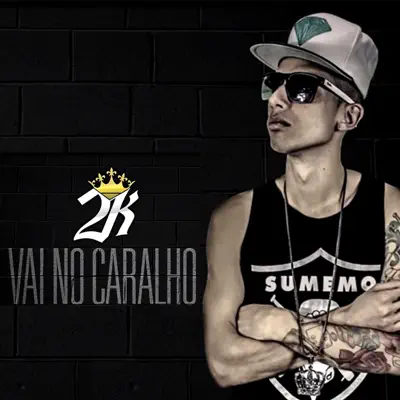 Vai no Caralho - Single - MC 2K