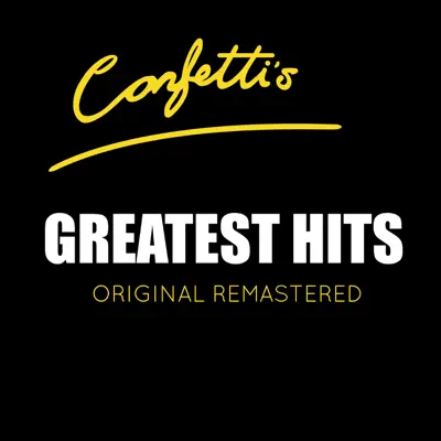Greatest Hits - Remastered - Confetti's