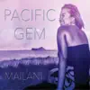 Pacific Gem album lyrics, reviews, download