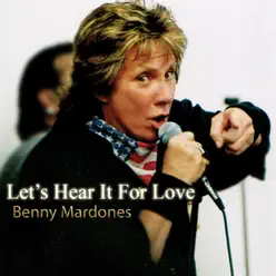 Let's Hear It For Love - Benny Mardones