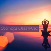 Cool Yoga Class Music - Multi-interprètes
