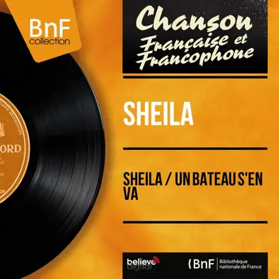 Sheila / Un bateau s'en va (feat. Sam Clayton et son orchestre) [Mono Version] - Single - Sheila