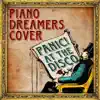Piano Dreamers Cover Panic! At the Disco album lyrics, reviews, download