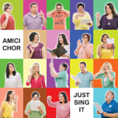 Just Sing It! - Amici Chor