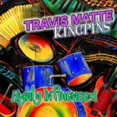 Travis Matte and the Kingpins - She Just Wants to Be Wanted
