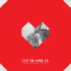 Let Me Love Ya (feat. Phelipe & Veo) - Single album lyrics, reviews, download
