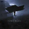 Stream & download Force Black