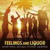 Feelings and Liquor - Single album lyrics, reviews, download