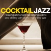 Cocktail Jazz (Relaxing After a Hard Day Sipping a Drink and Chilling with Some Night Time Jazz), 2015