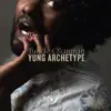 Yung Archetype - EP album lyrics, reviews, download