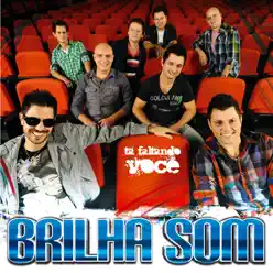 Ta Faltando Você - Brilha Som