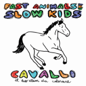 Cavalli (Acoustic Bonus Tracks Edition) - Fast Animals and Slow Kids