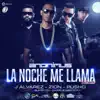 La Noche Me Llama (Remix) [feat. J Alvarez, Zion & Pusho] song lyrics