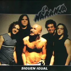Siguen Igual - La Naranja