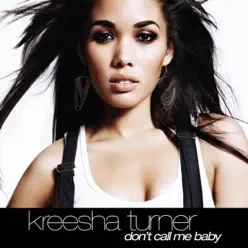 Don't Call Me Baby (US Top 40 Mix) - Single - Kreesha Turner
