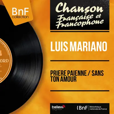 Prière païenne / Sans ton amour (feat. Jacques-Henri Rys et son orchestre) [Mono version] - Single - Luis Mariano