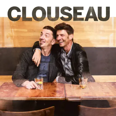 Clouseau - Clouseau Clouseau - Clouseau