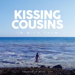 In With Them - EP by Kissing Cousins album reviews, ratings, credits