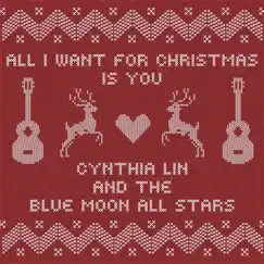 All I Want for Christmas is You - Single by Cynthia Lin album reviews, ratings, credits