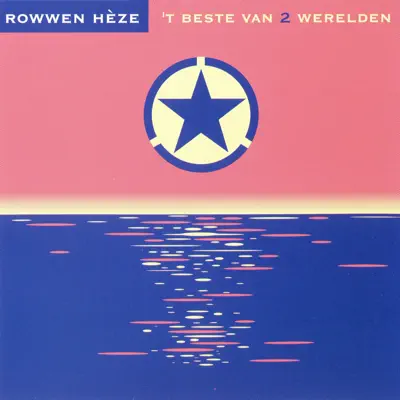 'T Beste Van 2 Werelden - Rowwen Heze 'T Beste Van 2 Werelden - Rowwen Heze