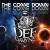 The Come Down - Single album lyrics, reviews, download