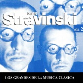 Los Grandes de la Musica Clasica - Igor Stravinski  Vol. 2 artwork