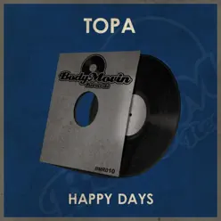 Happy Days - Single - Topa Happy Days - Single - Topa
