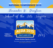 ACDA National Conference 2015 Alexander W. Dreyfoos School of the Arts Singers (Live) - EP - Alexander W. Dreyfoos School of the Arts Singers & Arlene Graham Sparks